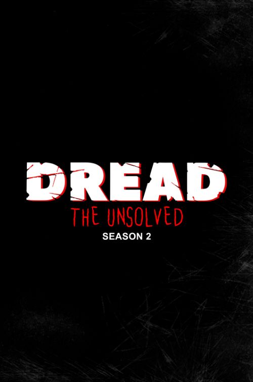 Dread The Unsolved - Season 2 Poster